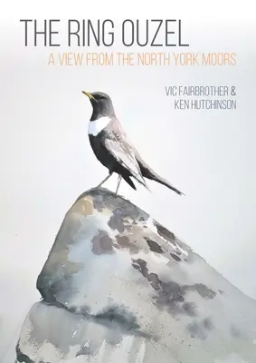 The Ring Ouzel: O privire din North York Moors - The Ring Ouzel: A View from the North York Moors