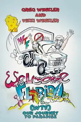 Bine ați venit în Florida (WTF) - Călătoria noastră spre paradis - Welcome to Florida (WTF) - Our Journey to Paradise