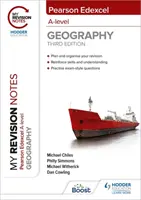 Notele mele de revizuire: Pearson Edexcel A level Geography: Ediția a treia - My Revision Notes: Pearson Edexcel A level Geography: Third Edition