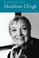 Conversații cu Madeleine l'Engle - Conversations with Madeleine l'Engle