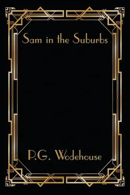 Sam in the Suburbs