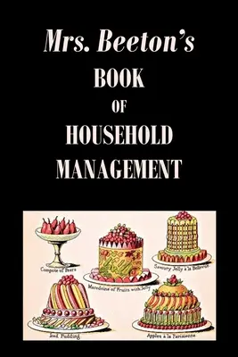 Cartea doamnei Beeton despre gestionarea gospodăriei - Mrs. Beeton's Book of Household Management