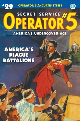 Operator 5 #29: Batalioanele de ciumă ale Americii - Operator 5 #29: America's Plague Battalions