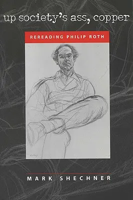 Up Society's Ass, Copper: Rereading Philip Roth