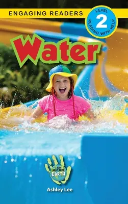 Apa: I Can Help Save Earth (Engaging Readers, Level 2) - Water: I Can Help Save Earth (Engaging Readers, Level 2)