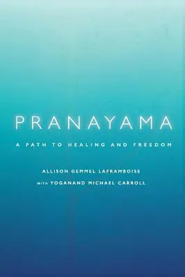 Pranayama: O cale către vindecare și libertate - Pranayama: A Path to Healing and Freedom
