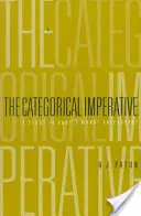 Imperativul categoric: Un studiu în filosofia morală a lui Kant - Categorical Imperative: A Study in Kant's Moral Philosophy