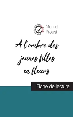 l'ombre des jeunes filles en fleurs de Marcel Proust (ghid de lectură și analiză completă a operei) - l'ombre des jeunes filles en fleurs de Marcel Proust (fiche de lecture et analyse complte de l'oeuvre)