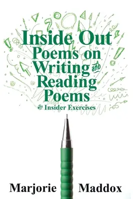 Inside Out: Poems on Writing and Reading Poems with Insider Exercises (Poezii despre scriere și citire de poezii cu exerciții practice) - Inside Out: Poems on Writing and Reading Poems with Insider Exercises