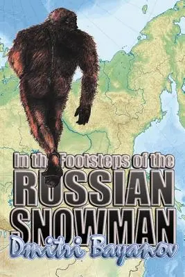 Pe urmele omului de zăpadă rus - In the Footsteps of the Russian Snowman