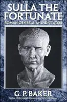 Sulla cel Norocos: General și dictator roman - Sulla the Fortunate: Roman General and Dictator
