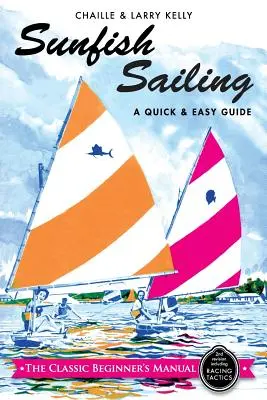 Sunfish Sailing: Un ghid rapid și ușor - Sunfish Sailing: A Quick & Easy Guide