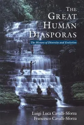 Marile diaspore umane: Istoria diversității și a evoluției - The Great Human Diasporas: The History of Diversity and Evolution