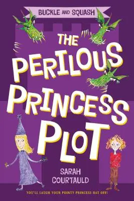 Buckle și Squash: Complotul Prințesei Periculoase - Buckle and Squash: The Perilous Princess Plot