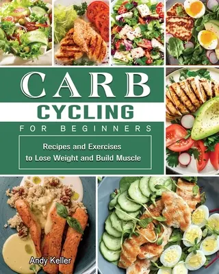 Carb Cycling pentru femei 2021: Un plan de dietă nedureros pentru a vă vindeca corpul și a vă ajuta să pierdeți în greutate - Carb Cycling for Women 2021: A Painless Diet Plan to Heal Your Body & Help You Lose Weight