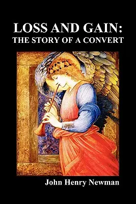 Pierdere și câștig: Povestea unui convertit (The Story of a Convert) - Loss and Gain: The Story of a Convert