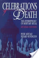 Celebrations of Death: Antropologia ritualurilor mortuare - Celebrations of Death: The Anthropology of Mortuary Ritual