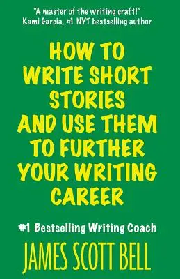 Cum să scrii povestiri scurte și să le folosești pentru a-ți avansa cariera de scriitor - How to Write Short Stories And Use Them to Further Your Writing Career