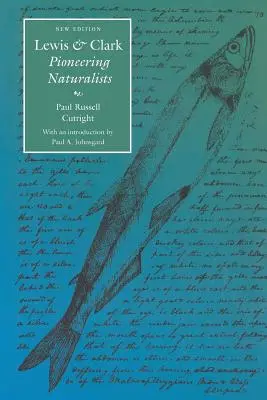 Lewis și Clark: Pionierii naturaliști (ediția a doua) - Lewis and Clark: Pioneering Naturalists (Second Edition)