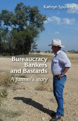 Birocrație, bancheri și ticăloși: povestea unui fermier - Bureaucracy, Bankers and Bastards: a farmer's story