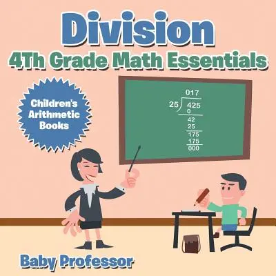 Division 4th Grade Math Essentials - Cărți de aritmetică pentru copii - Division 4th Grade Math Essentials - Children's Arithmetic Books