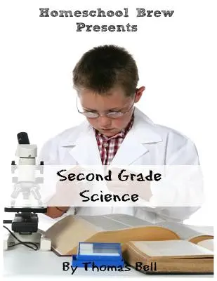 Știință de clasa a doua: Pentru homeschool sau practică suplimentară - Second Grade Science: For Homeschool or Extra Practice