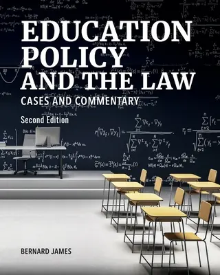 Education Policy and the Law: Cazuri și comentarii, ediția a doua - Education Policy and the Law: Cases and Commentary, Second Edition