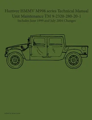 Humvee HMMV seria M998 Manual tehnic de întreținere a unității TM 9-2320-280-20-1 - Humvee HMMV M998 series Technical Manual Unit Maintenance TM 9-2320-280-20-1