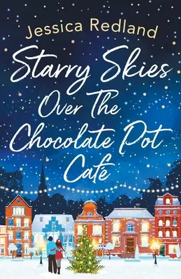Cer înstelat deasupra cafenelei Chocolate Pot - Starry Skies Over The Chocolate Pot Caf