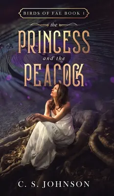 Prințesa și păunul (The Princess and the Peacock) - The Princess and the Peacock
