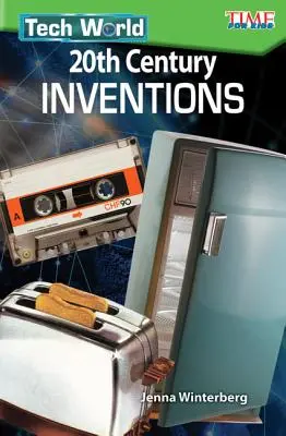 Lumea tehnologiei: Invențiile secolului XX - Tech World: 20th Century Inventions
