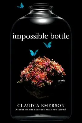 Sticla imposibilă: Poezii - Impossible Bottle: Poems