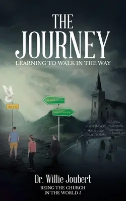 Călătoria: Să învățăm să mergem pe cale - The Journey: Learning to Walk in the Way