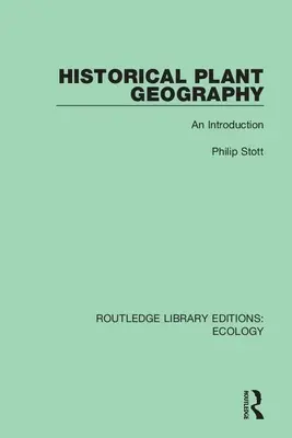 Geografia istorică a plantelor: O introducere - Historical Plant Geography: An Introduction