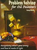Rezolvarea problemelor pentru pictorii în ulei - Problem Solving for Oil Painters