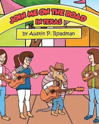 Join Me On the Road: În Texas - Join Me On the Road: In Texas