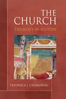 Biserica: Teologia în istorie - The Church: Theology in History