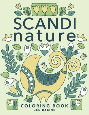 Carte de colorat Scandi Nature: Easy, Stress-Free, Relaxare de colorat pentru toată lumea - Scandi Nature Coloring Book: Easy, Stress-Free, Relaxing Coloring for Everyone