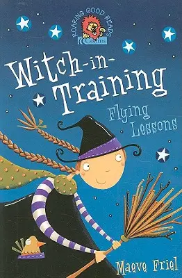 Lecții de zbor (Witch-In-Training, Book 1) - Flying Lessons (Witch-In-Training, Book 1)