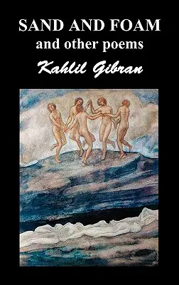 Nisip și spumă și alte poezii - Sand and Foam and Other Poems