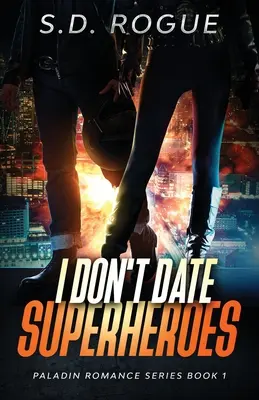 Nu mă întâlnesc cu supereroi - I Don't Date Superheroes