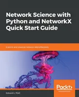 Știința rețelelor cu Python și NetworkX Ghid de pornire rapidă - Network Science with Python and NetworkX Quick Start Guide