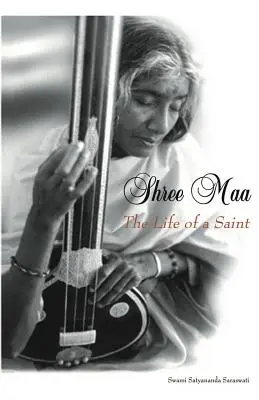 Shree Maa: Viața unui sfânt - Shree Maa: The Life of a Saint