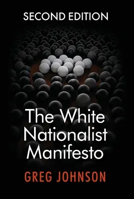 Manifestul naționalist alb (ediția a doua) - The White Nationalist Manifesto (Second Edition)