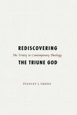 Redescoperirea Dumnezeului trinitar - Rediscovering the Triune God