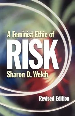 Etica feministă a riscului REV Ed - Feminist Ethic of Risk REV Ed