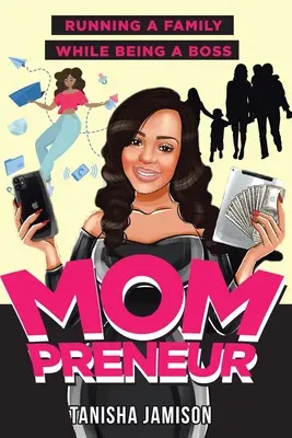 Mompreneur: Să conduci o familie în timp ce ești șefă - Mompreneur: Running a family while being a boss