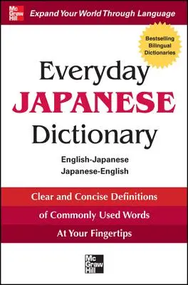 Dicționar japonez de zi cu zi: Engleză-japoneză/japoneză-engleză - Everyday Japanese Dictionary: English-Japanese/Japanese-English