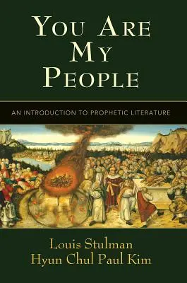 Voi sunteți poporul meu: O introducere în literatura profetică - You Are My People: An Introduction to Prophetic Literature