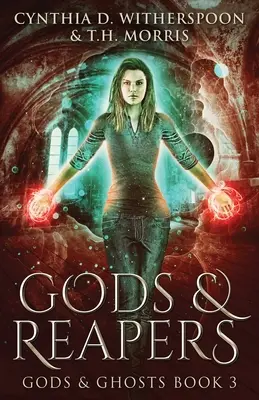 Zei și secerători (Gods And Reapers) - Gods And Reapers